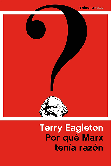 '¿Por qué Marx tenía razón?' (Terry Eagleton, Ediciones Península, 2015)